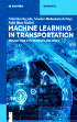 Machine learning in transportation: applications with examples and codes 