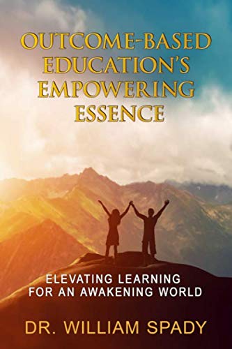 Outcome-Based Education's Empowering Essence: Elevating Learning For An Awakening World